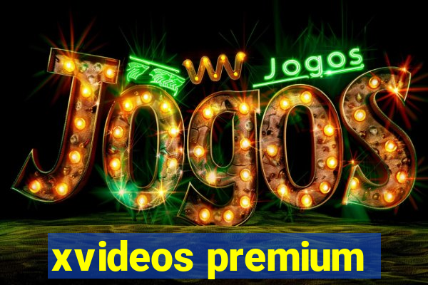 xvideos premium